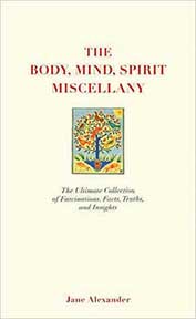 THE BODY, MIND, SPIRIT MISCELLANY
